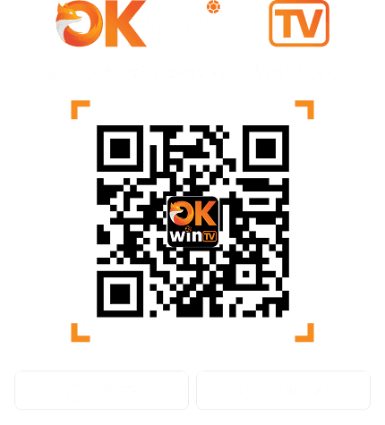 Quét mã QR hoặc chọn nền tảng tải app OKWINTV